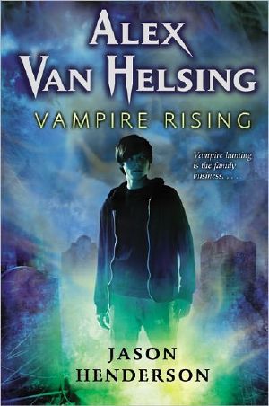 [Alex Van Helsing 01] • Vampire Rising